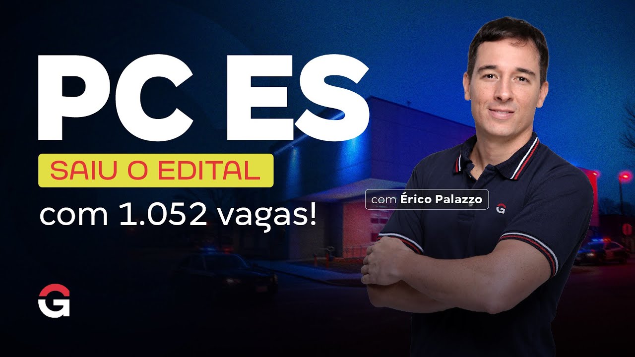 Concurso PC ES: Saiu o Edital com 1.052 vagas! com &Eacute;rico Palazzo