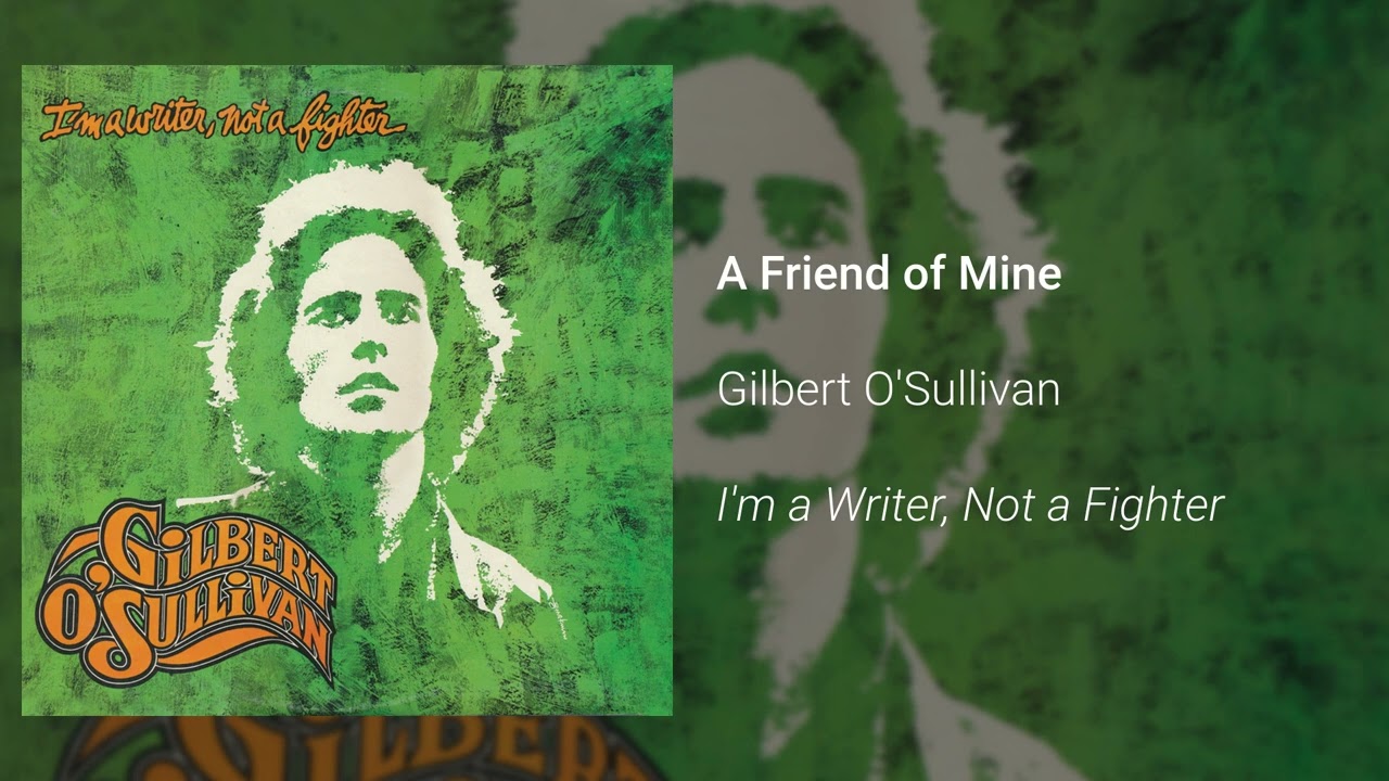 Gilbert O'Sullivan - A Friend of Mine (Official Audio)