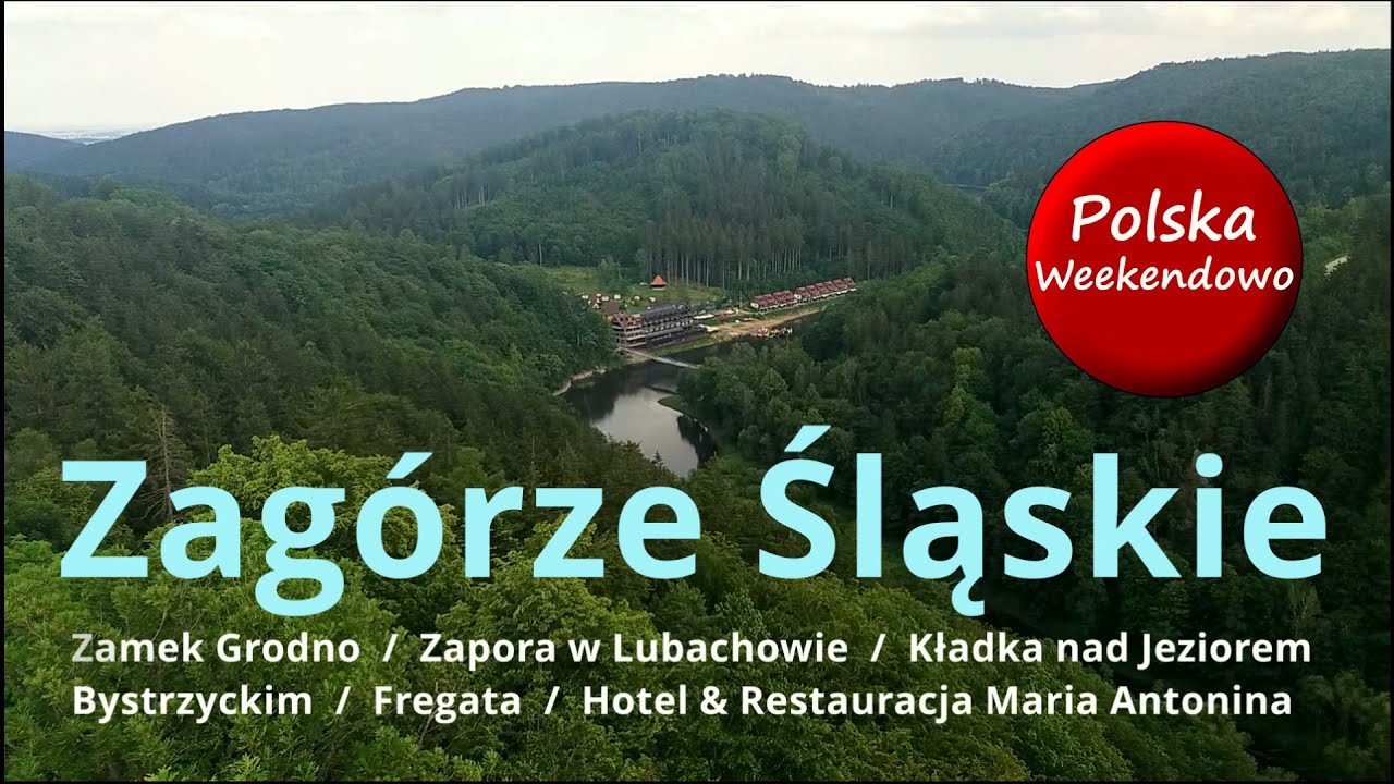 Zagórze Śląskie/ Zamek Grodno/ Zapora w Lubachowie/Fregata/Kładka nad jez.Bystrzyckim/Maria Antonina