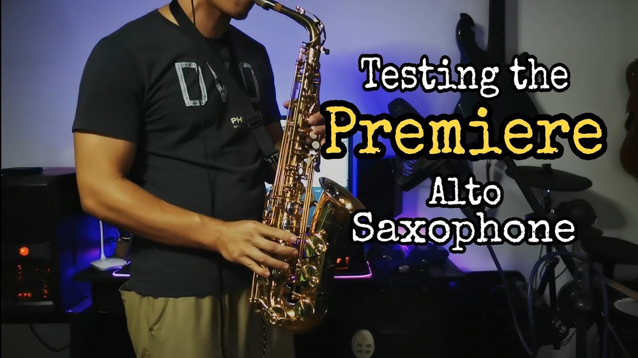 Testing the Premiere Alto Saxophone - Made in China