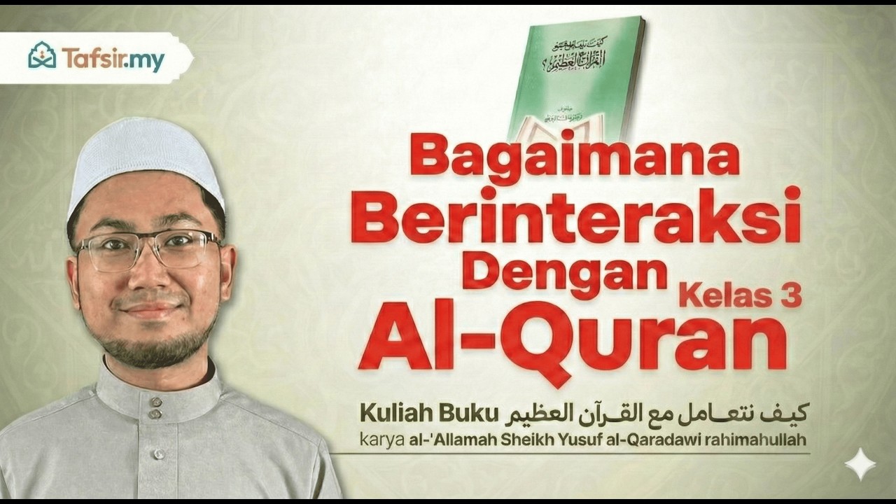 #3 Bagaimana Berinteraksi Dengan Al-Quran - Sheikh Yusuf Al-Qaradhawi - Syarahan Dr Arif Amin