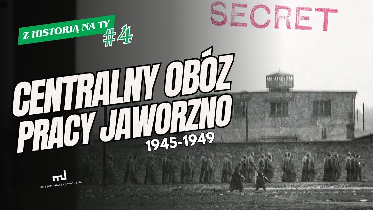 Centralny Obóz Pracy Jaworzno 1945-1949 - Z Historią na Ty #4