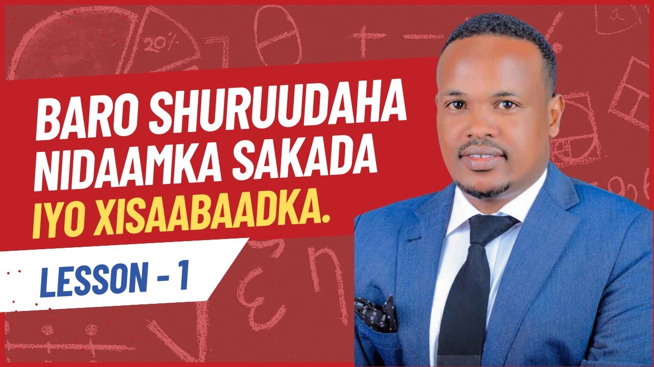 Baro Shuruudaha Nidaamka Sakada iyo Xisaabaadka. - Session 1