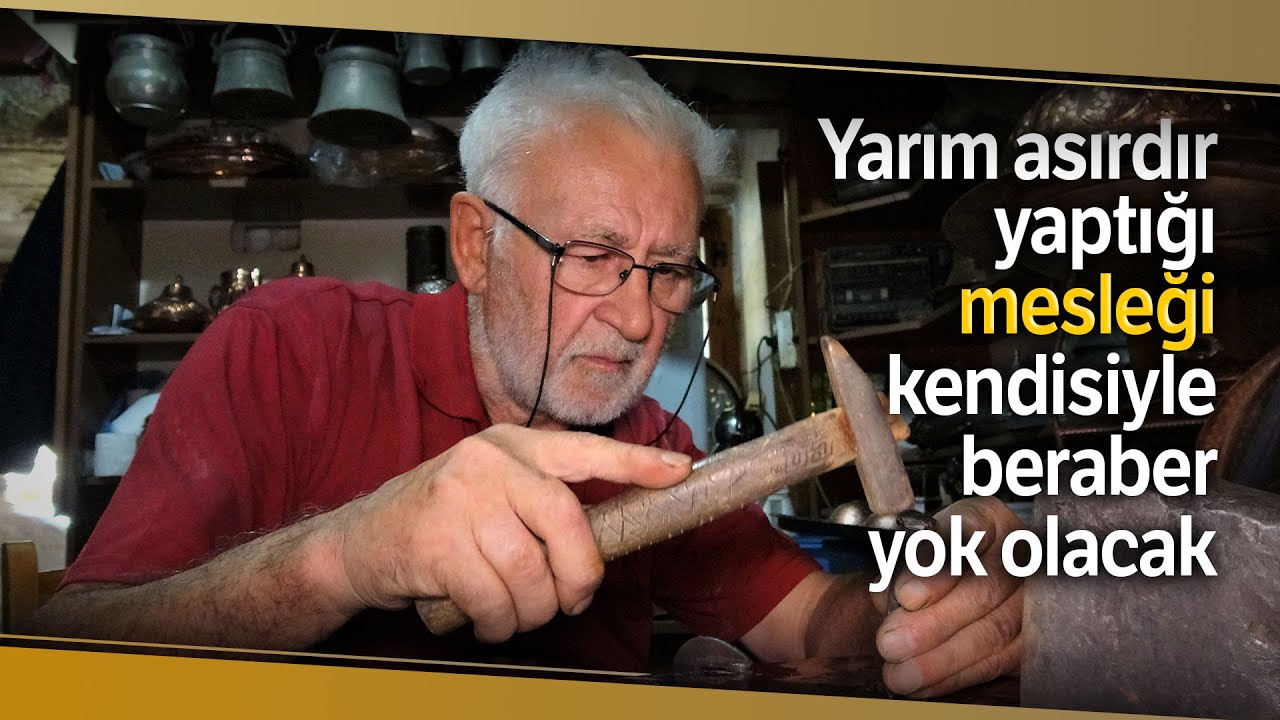 Yarım Asırdır Yaptığı Bakır İşleme Mesleğini Ayakta Tutmaya Çalışıyor