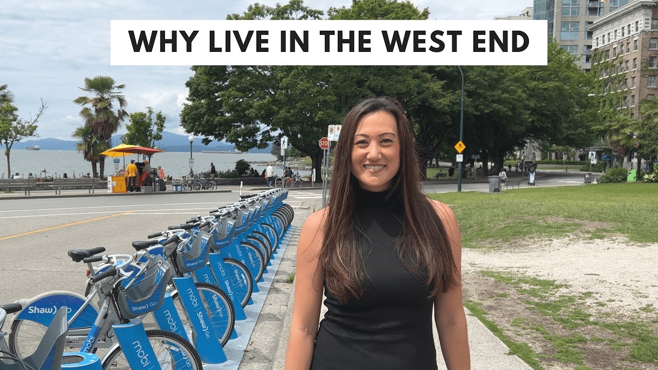 Why Live in the West End | Vancouver, BC