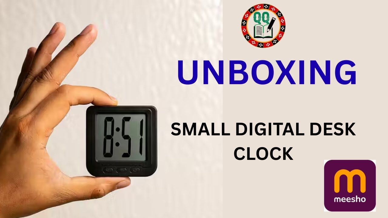 UNBOXING SMALL DIGITAL DESK CLOCK