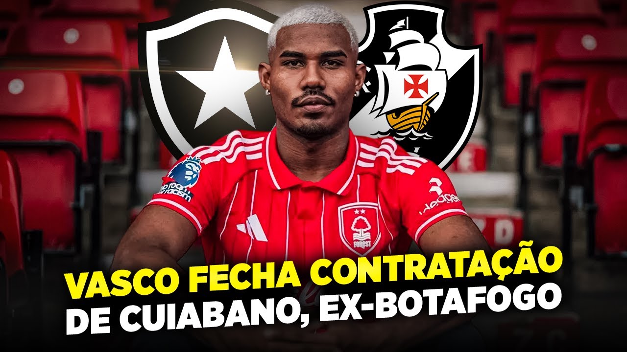 ⚠️EX-BOTAFOGO CUIABANO DEIXA O NOTTINGHAM FOREST E VAI JOGAR NO VASCO