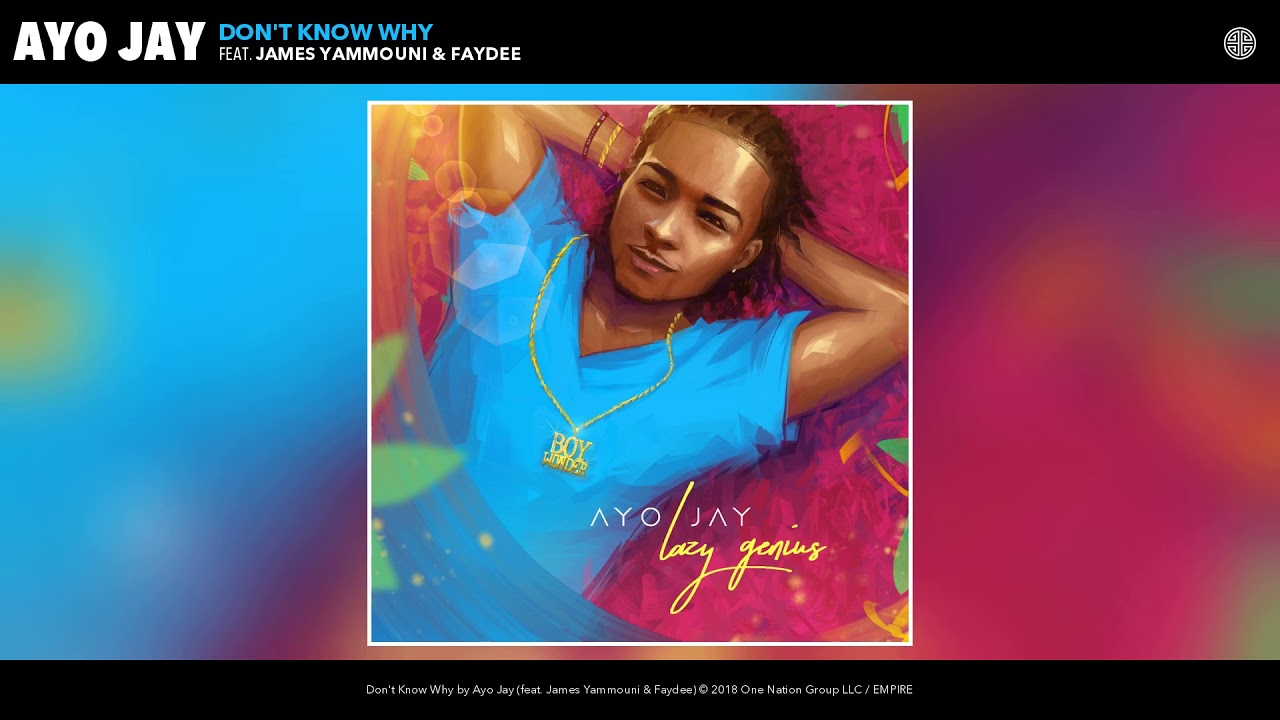 Ayo Jay - Don't Know Why Feat James Yammouni and Faydee (Audio)