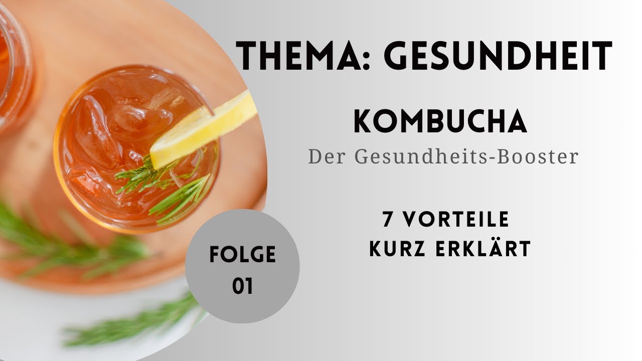 7 Vorteile von Kombucha – Der Gesundheits-Booster