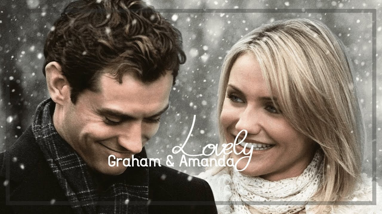 Lovely || Graham & Amanda (The Holiday - 2006)
