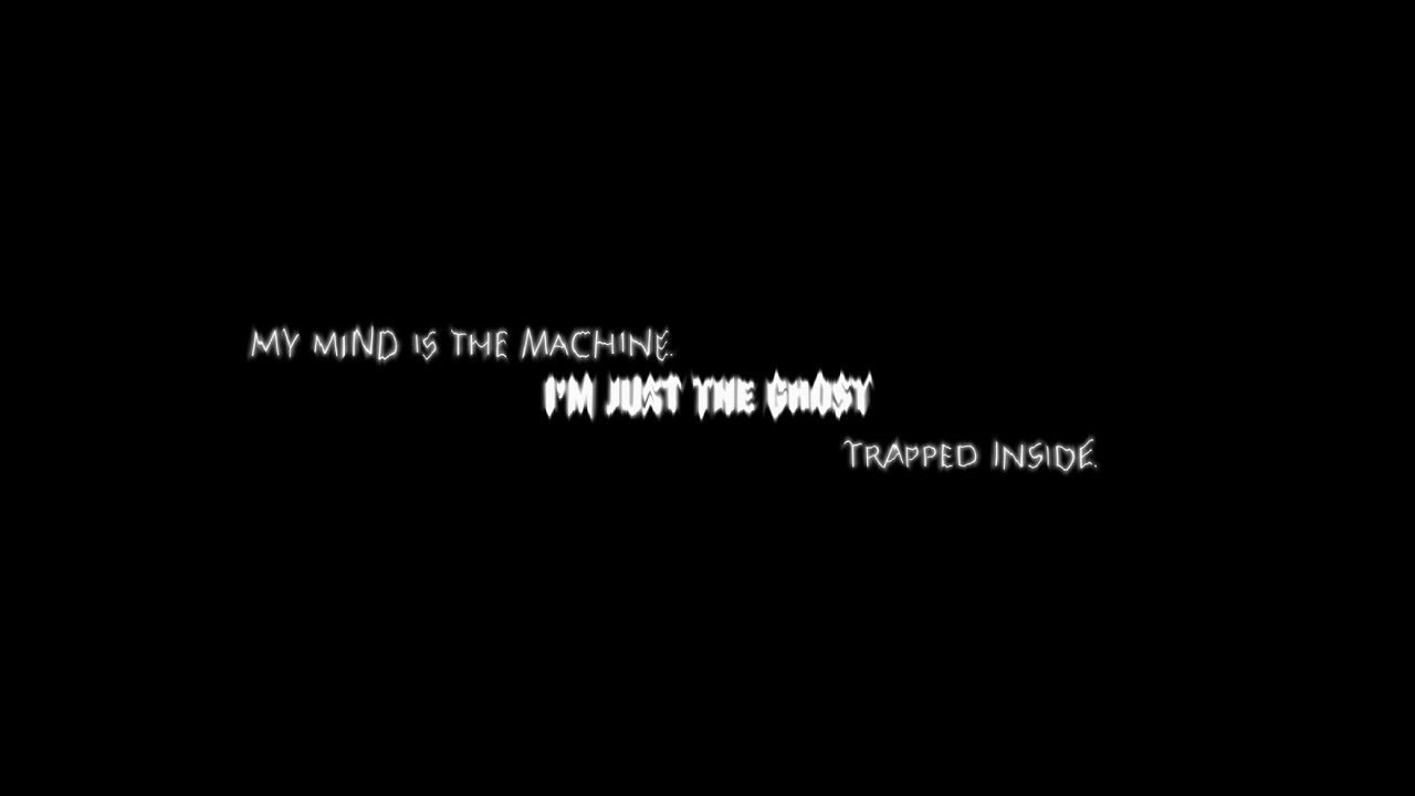 GHOST IN THE MACHINE: trapped in the system