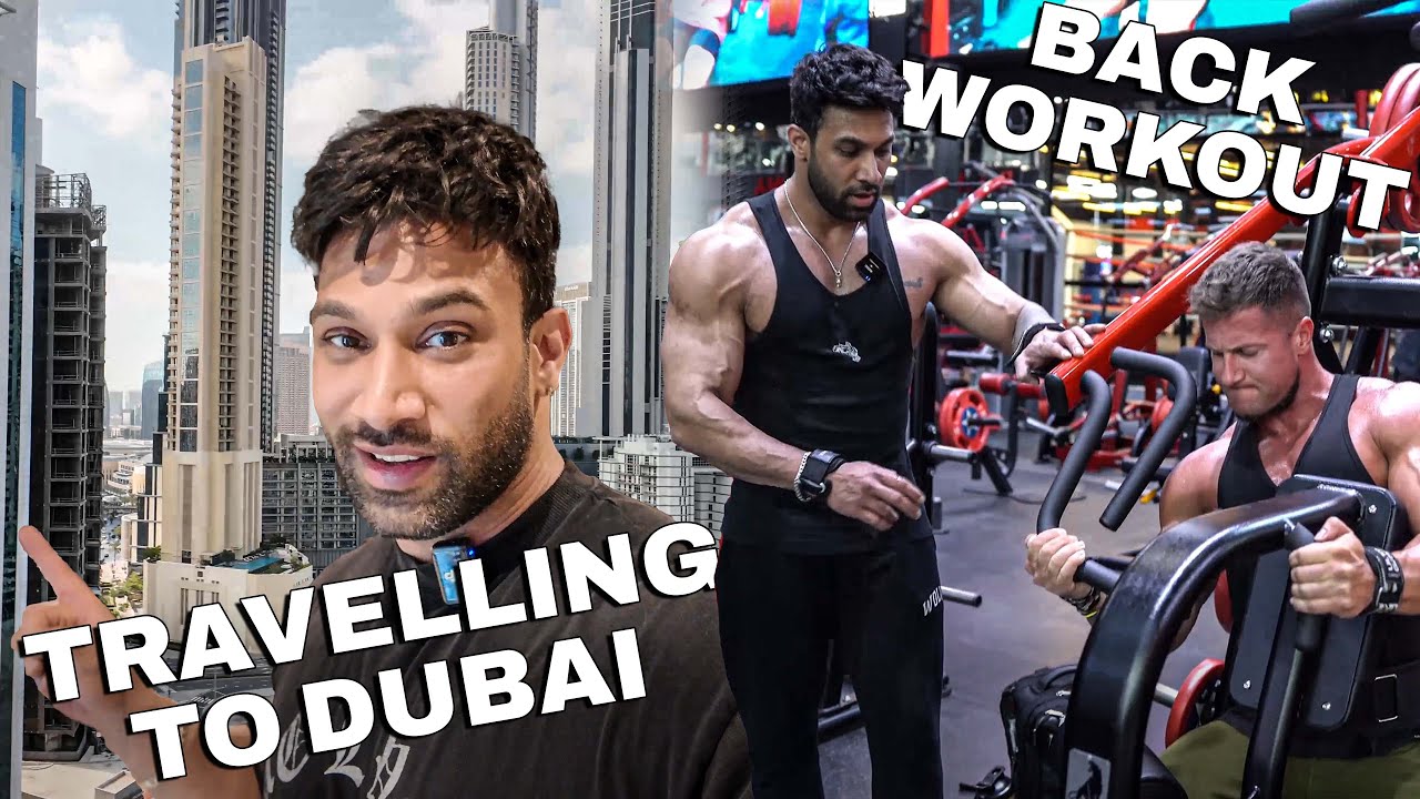 STARTING GROWTH PHASE IN DUBAI WITH A BACK WORKOUT | Bhuwan Chauhan