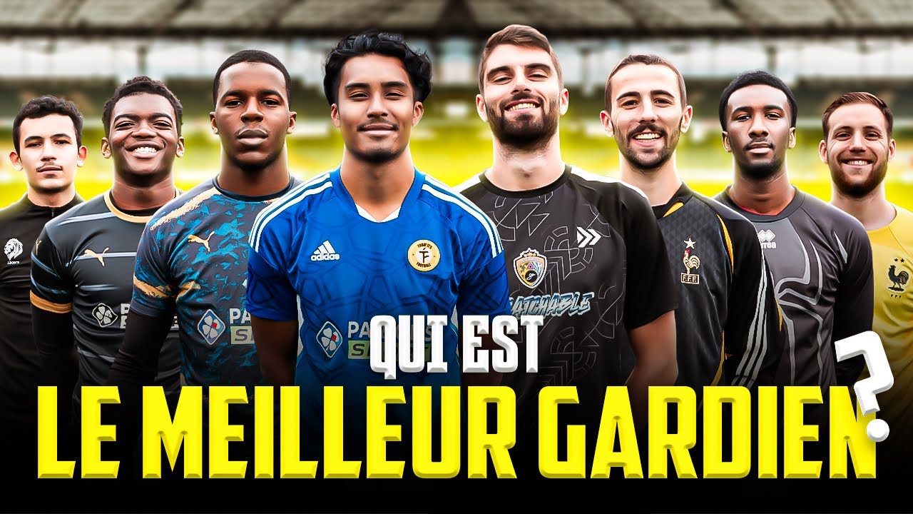 QUI EST LE MEILLEUR GARDIEN DE YOUTUBE ?! (8 gardiens, 1 vainqueur)