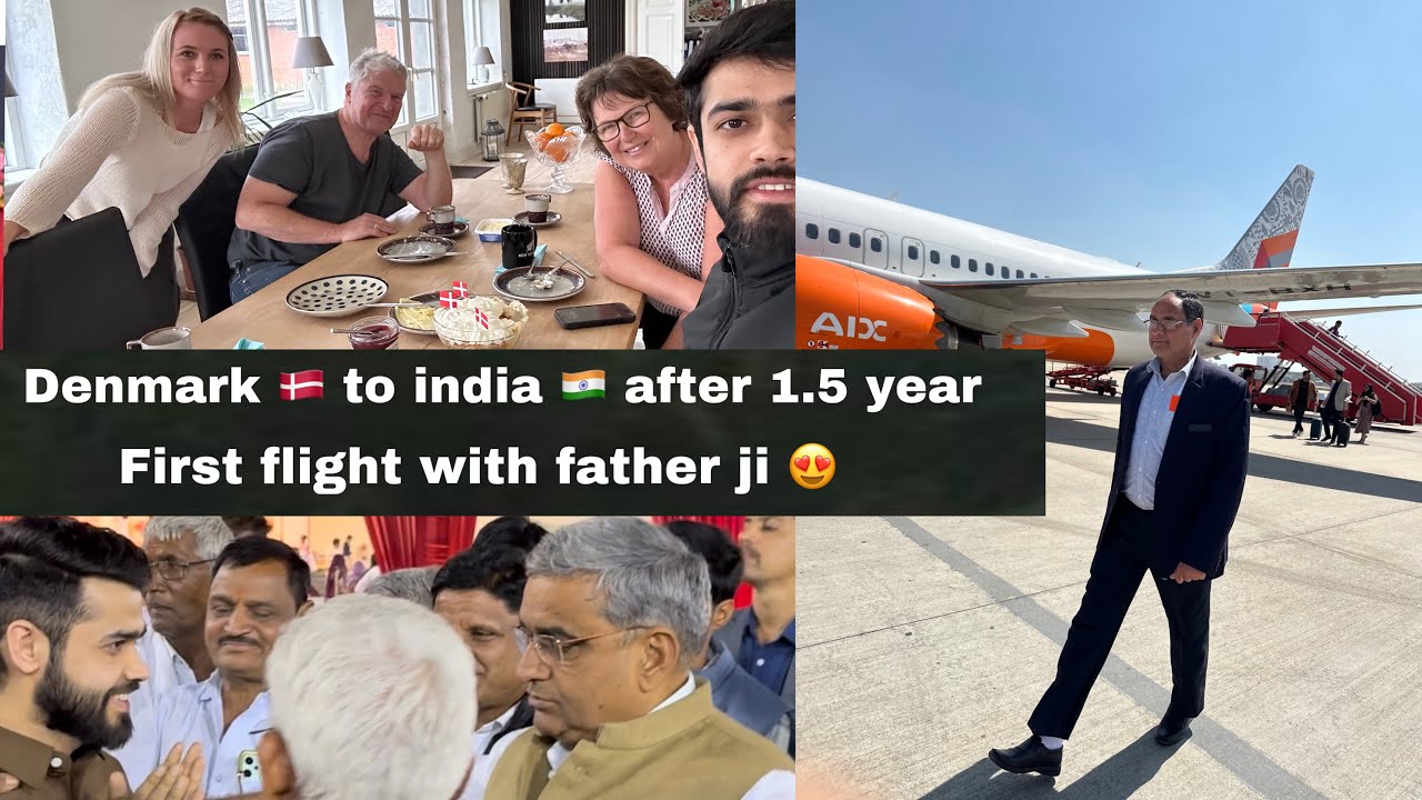 Vlog !! Denmark 🇩🇰 to india 🇮🇳 after 1.5 year !! First flight with father!! Feeling!! Experience