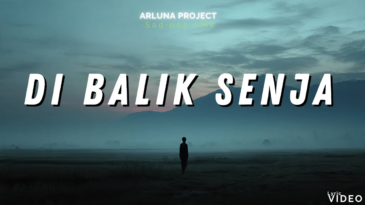 di balik senja - Arluna Project | Lagu Pop Folk Sedih