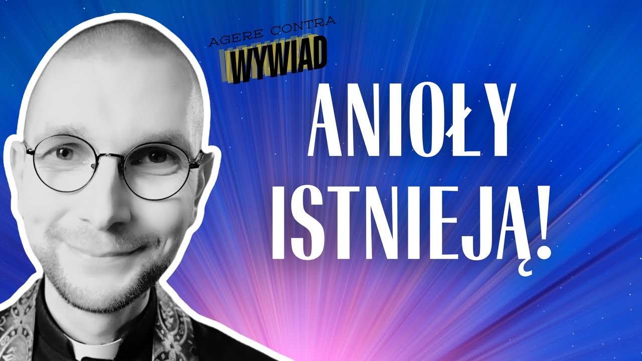 ANIOŁY ISTNIEJĄ! | ks. Mateusz Szerszeń CSMA