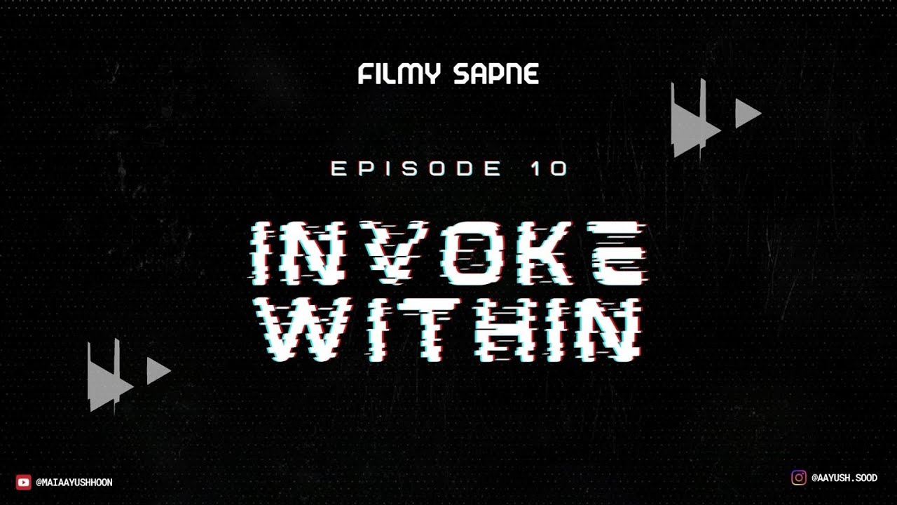 FILMY SAPNE | EP 10 | INVOKE  WITHIN