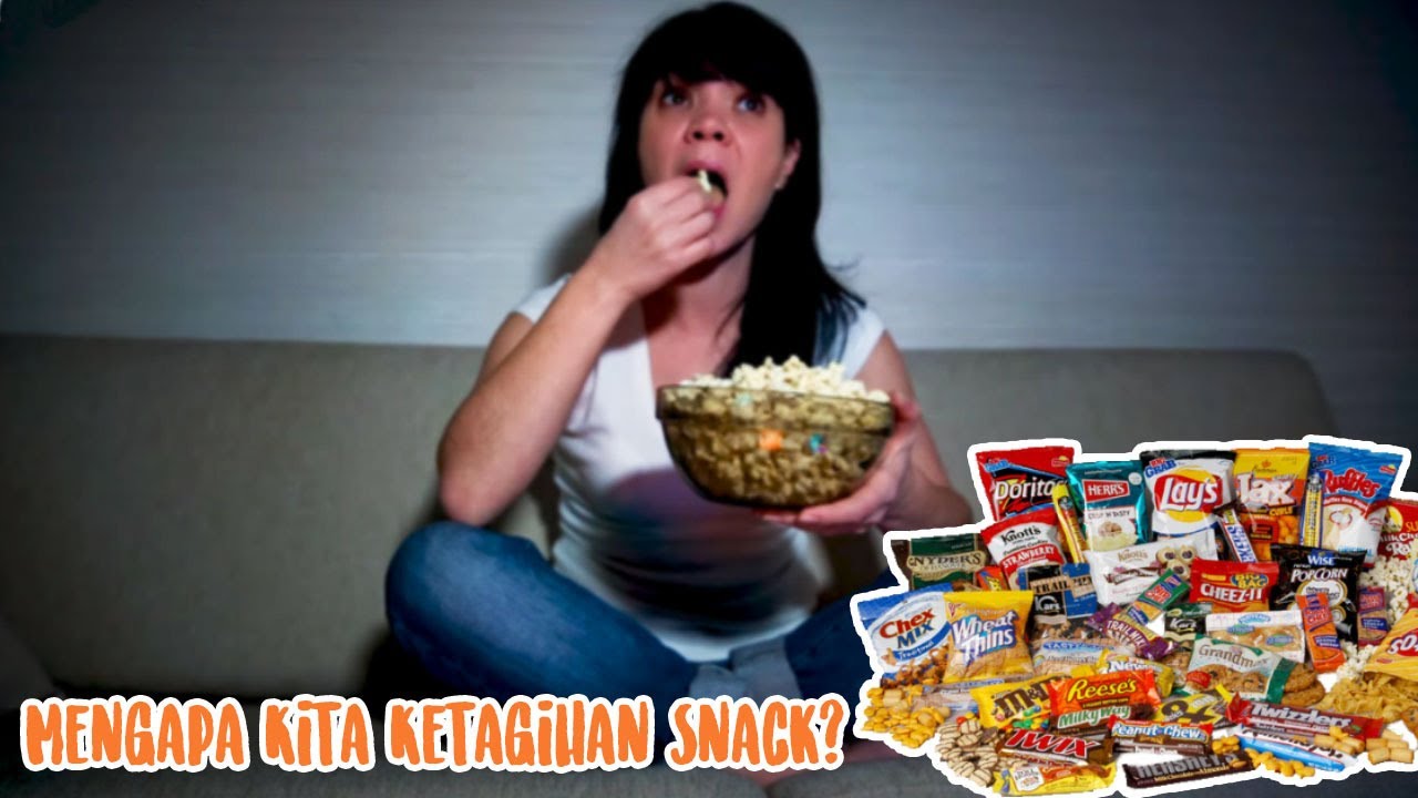 Ngemil Tak Terkontrol ! Ternyata Ini Alasan Kenapa Kamu Mudah Ketagihan Snack