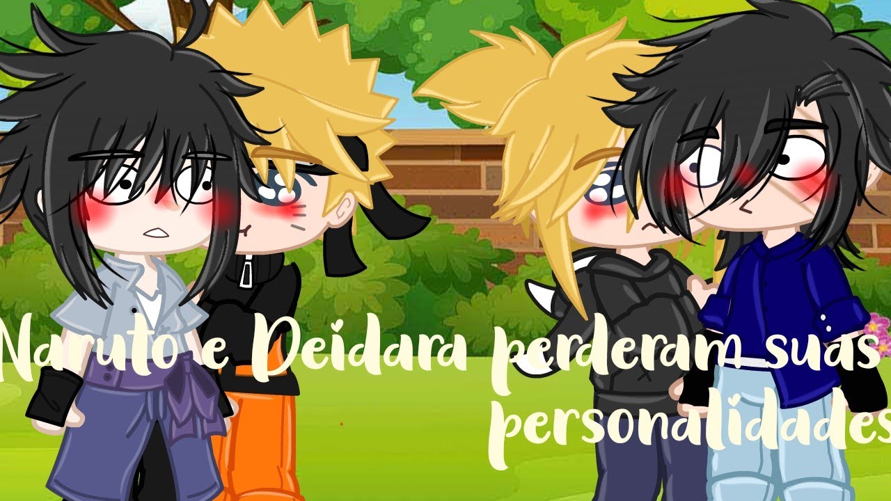 🌈🍇Deidara e Naruto perderam suas personalidades por 24 hrs🍇🌈[NARUDEI IRMÃOS!]~[NaruSasu e T/Obidei]