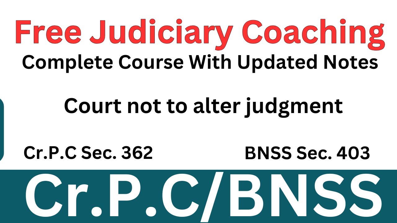 CRPC Section 362 / BNSS Section 403 | Court not to alter judgment | #freejudiciarycoaching
