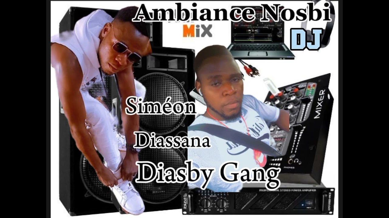Siméon Diassana dit Diasby Gang mixer par Nosbi dj le formateur