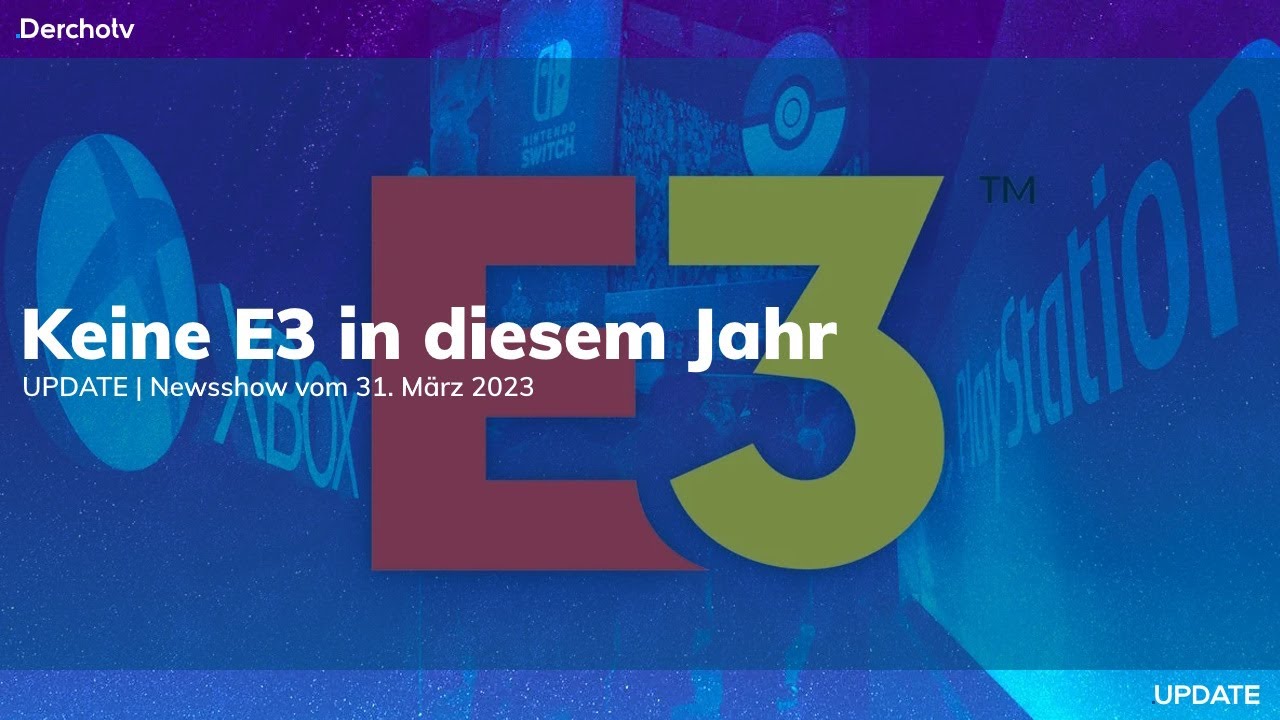 Anklage gegen Trump, E3 2023 f&auml;llt aus | UPDATE vom 31.03.2023