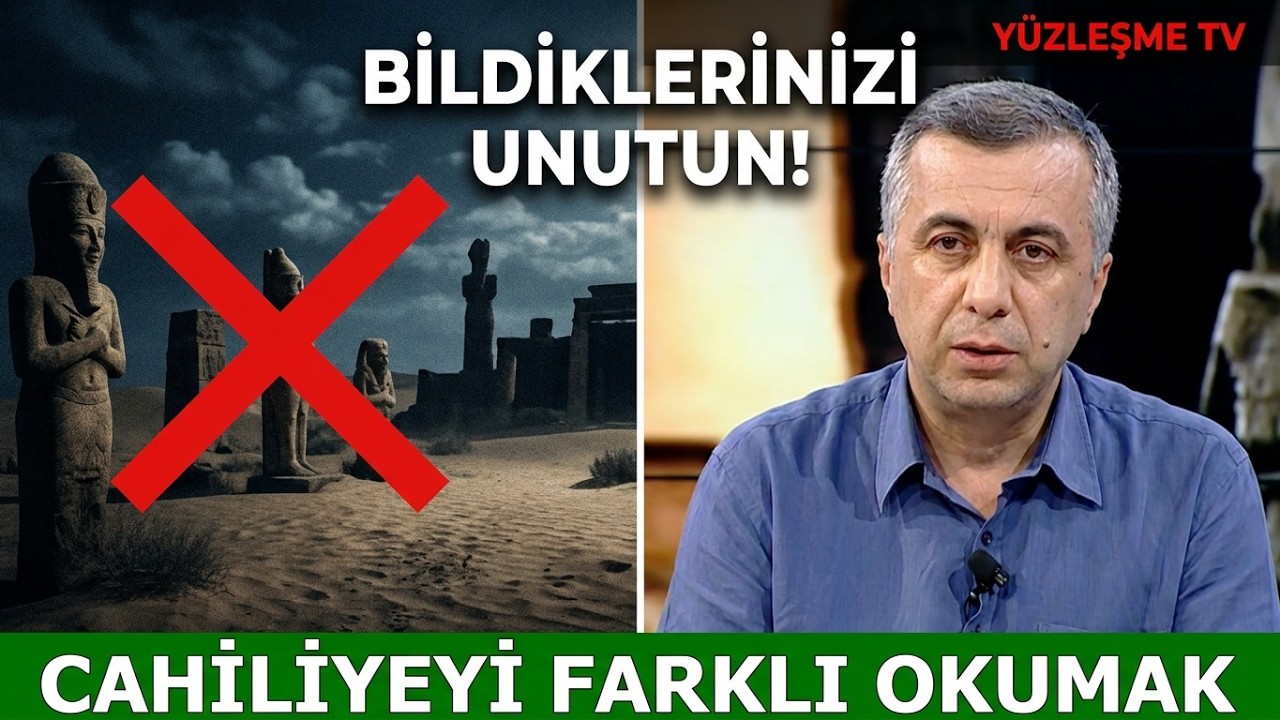 Cahiliyeyi farklı okumak - Prof. Dr. Mehmet Azimli