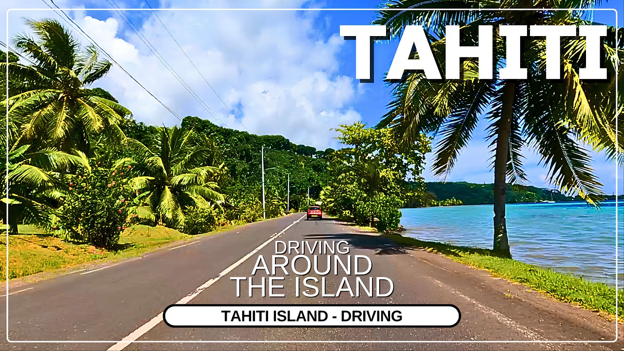 Le Tour de l'île de Tahiti en voiture