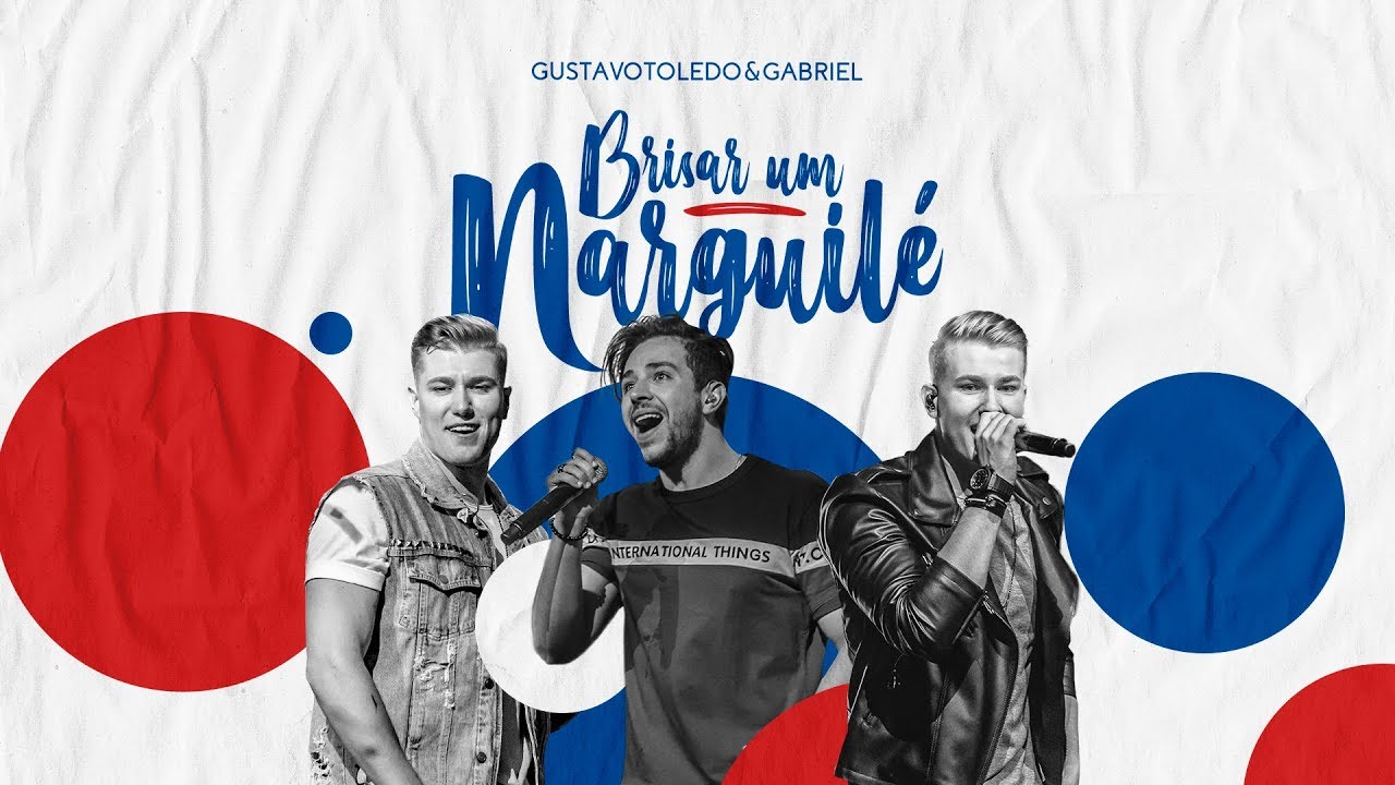 GUSTAVO TOLEDO E GABRIEL - BRISAR UM NARGUILÉ [feat. EDU CHOCIAY | DVD GTG]