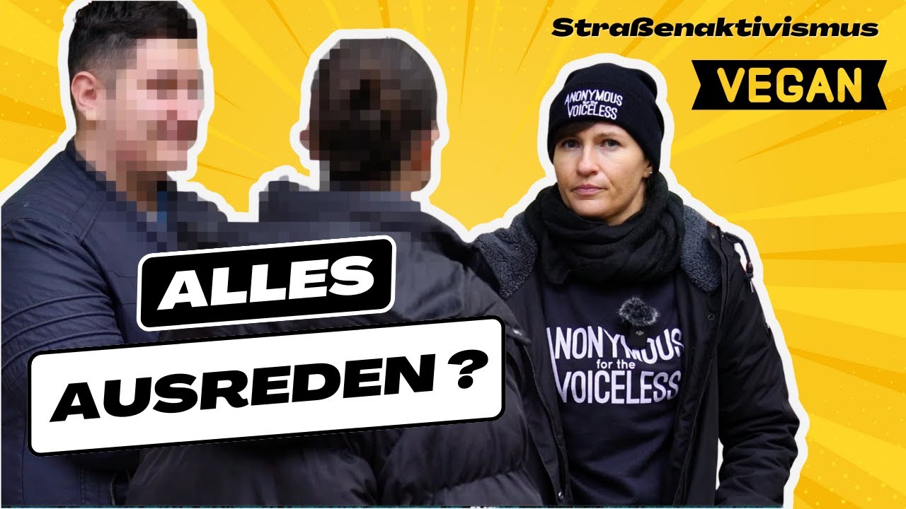 Stra&szlig;engespr&auml;ch: Es gibt keine AUSREDEN NICHT VEGAN zu sein!