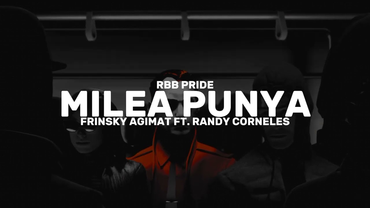 MILEA PUNYA - FRINSKY AGIMAT FT. RANDY CORNELES - RBB - 2K25