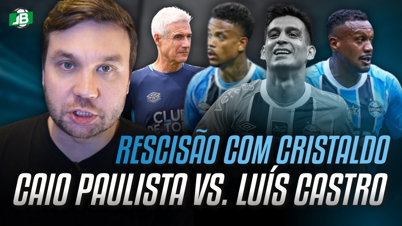 🟦 A RESCISÃO DO CRISTALDO, O EMBATE DO LUÍS CASTRO COM CAIO PAULISTA E O EMPRÉSTIMO DE ÚLTIMA HORA