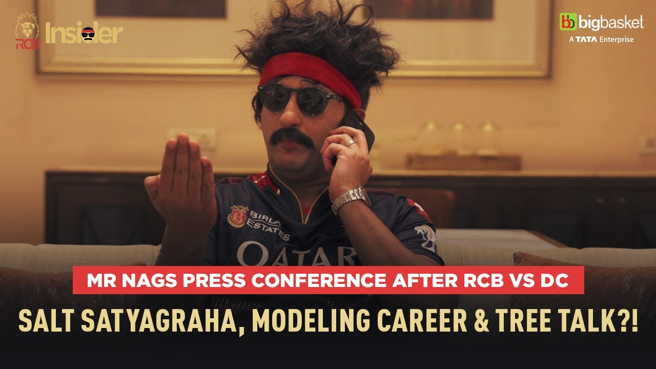 RCB vs DC: Mr. Nags on Salt Satyagraha, Trees & Modeling | RCB Insider Parody Press Conference