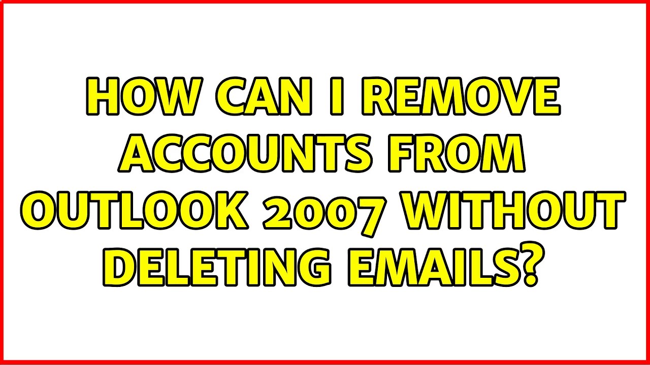 How can I remove accounts from Outlook 2007 without deleting emails?