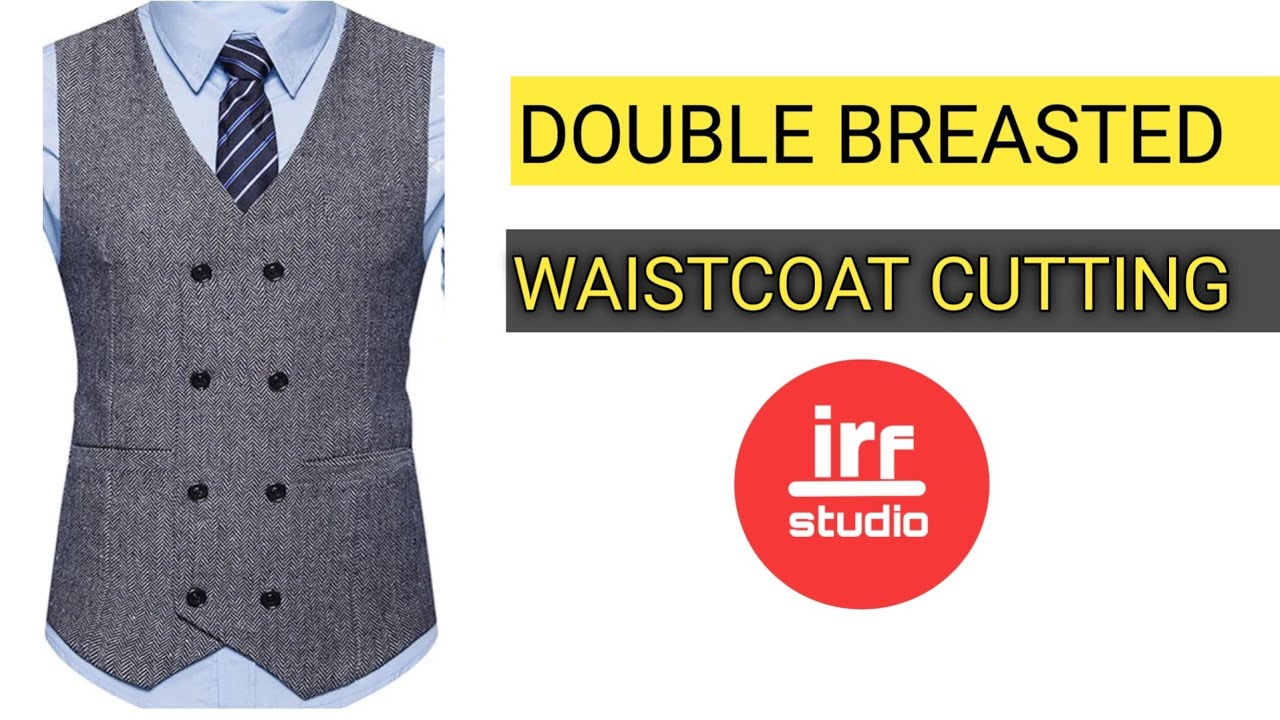 Double breasted waistcoat cutting | Mens double breast waistcoat cutting and stitching | Irf Studio