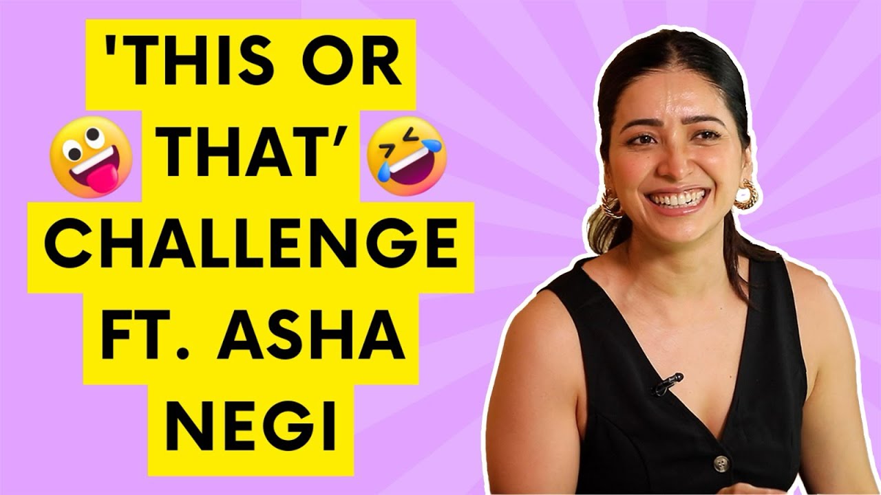 Pavitra Rishta's Asha Negi Engages in a Side-Splitting 'This or That' Game!