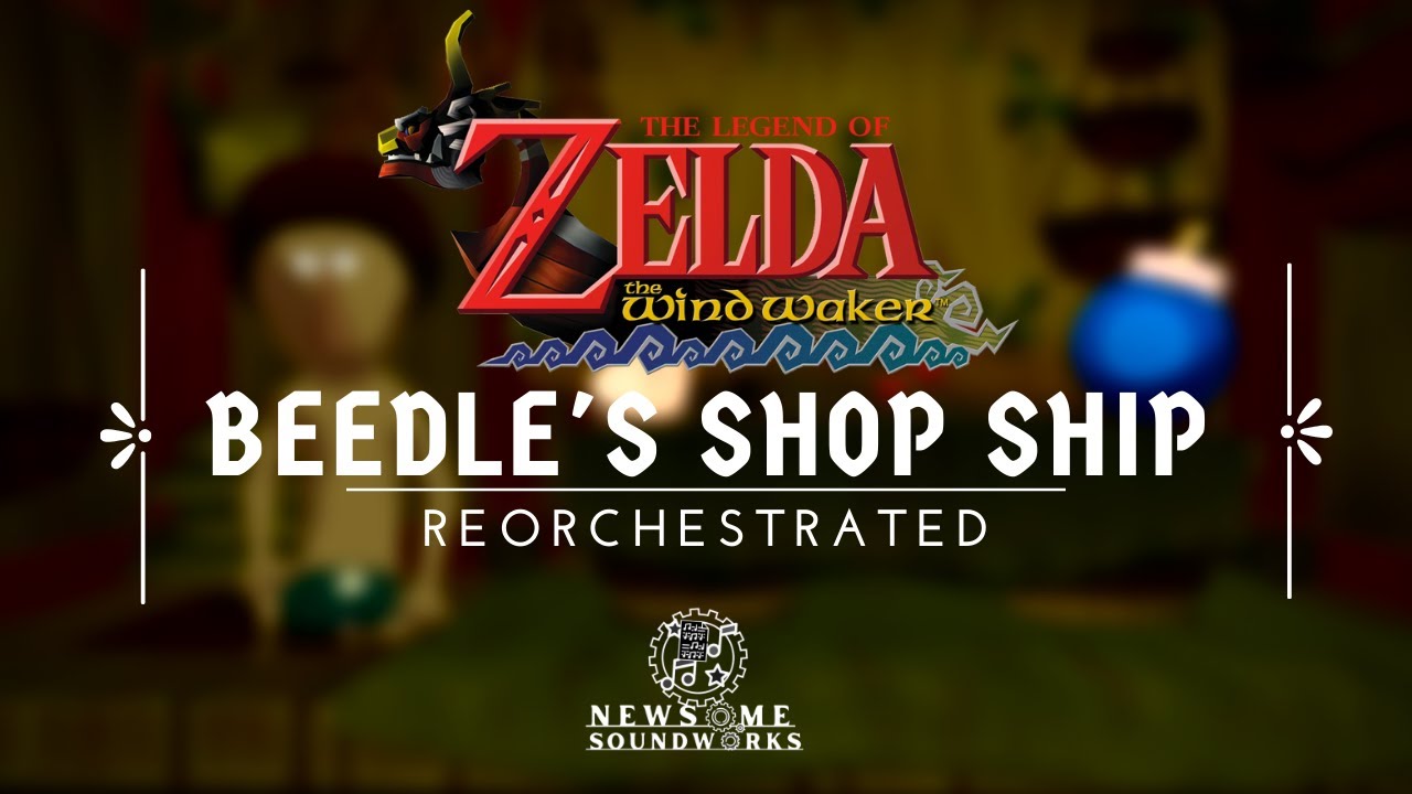 Beedle's Shop Ship - Zelda: Wind Waker║Reorchestration