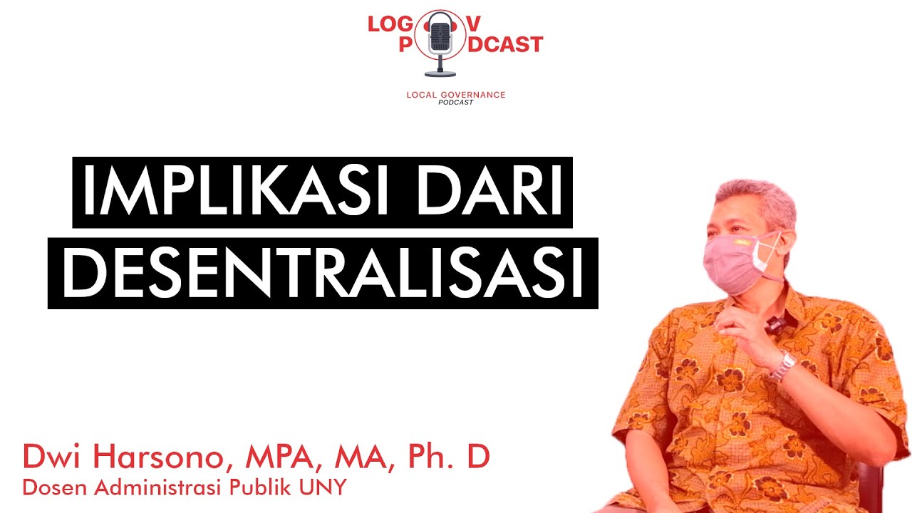 #LogovPodcast : Implikasi Dari Desentralisasi