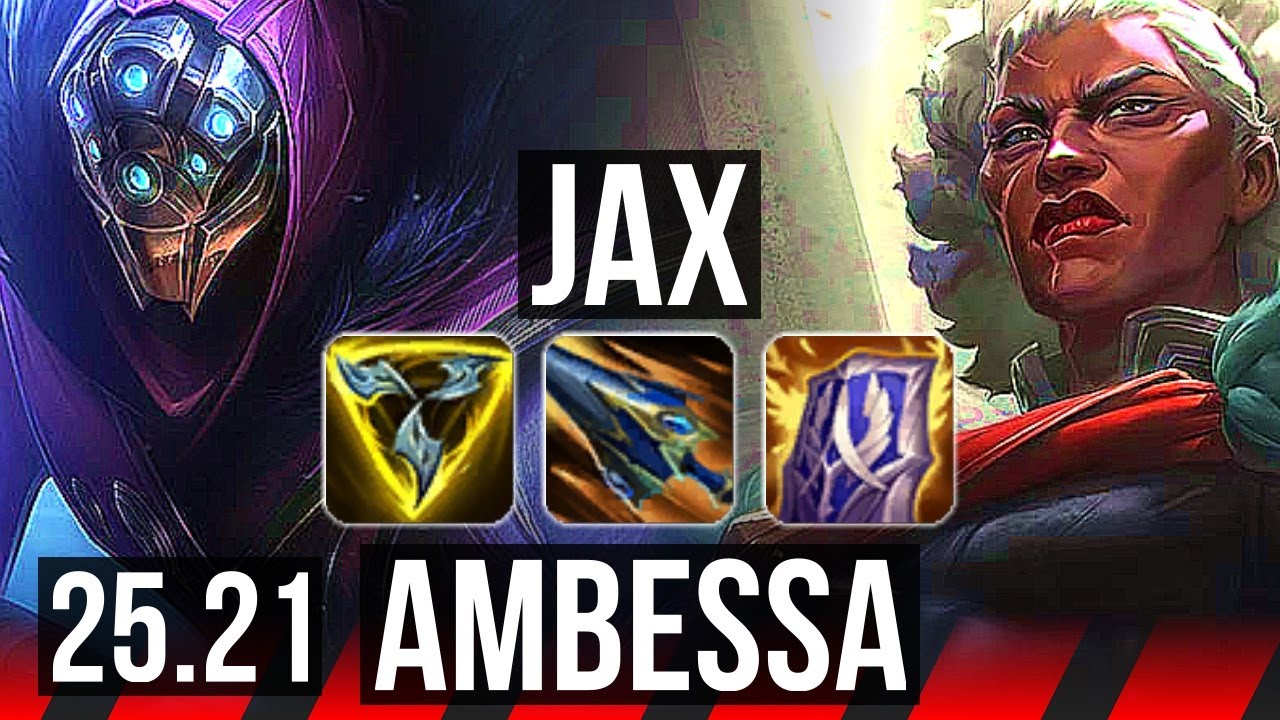 JAX vs AMBESSA (TOP) | 8 solo kills, 17/2/7, Legendary, 39k DMG | EUW Master | 25.21