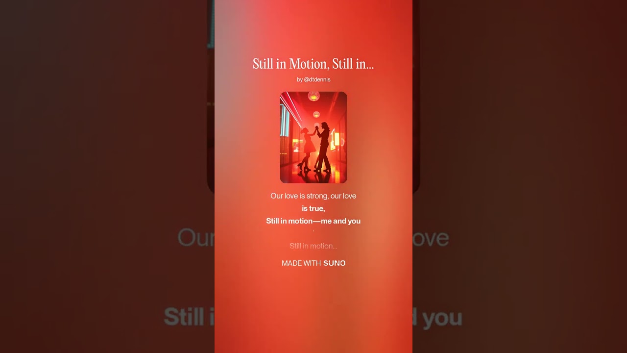 Still in Motion, Still in Love (2)