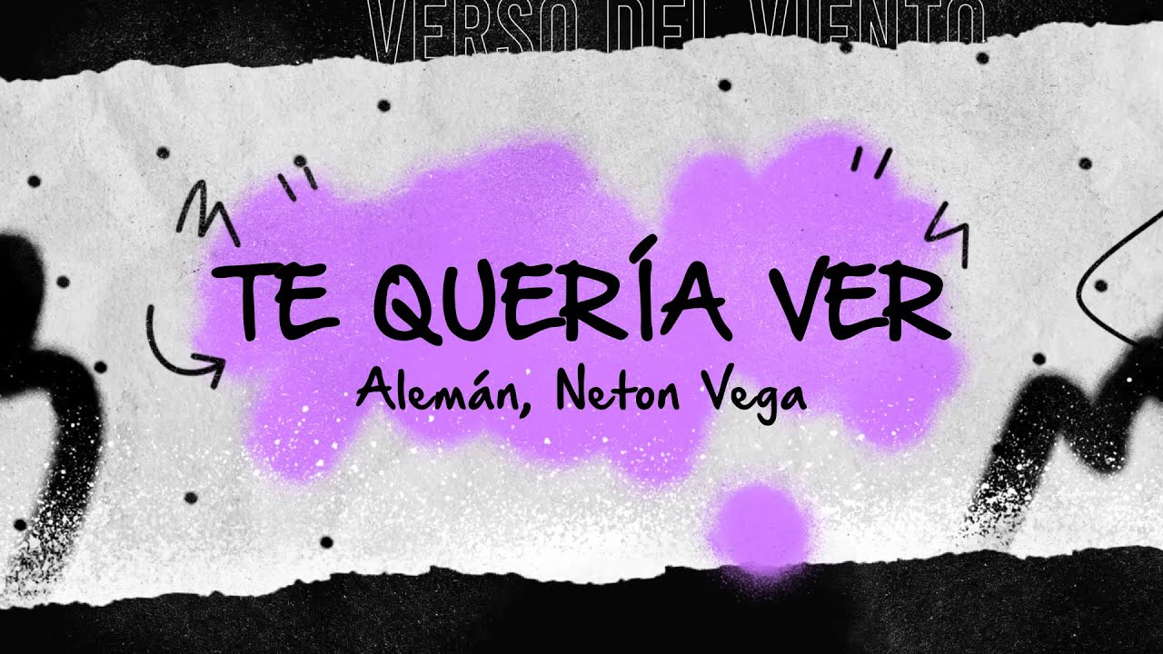 Alem&aacute;n, Neton Vega - Te Quer&iacute;a Ver (Letra/Lyrics)
