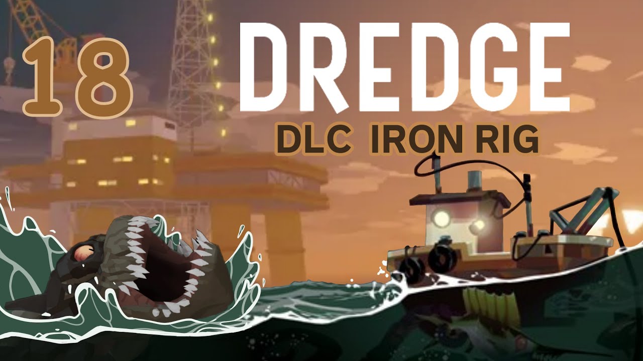 ⛵Will the Rig stand ?⛵ - DREDGE - [FR] & [ENG]