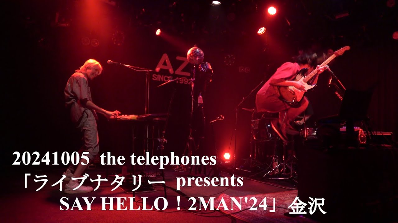 20241005 the telephones 「ライブナタリー presents SAY HELLO！2MAN'24」× the telephones in 金沢 AZ