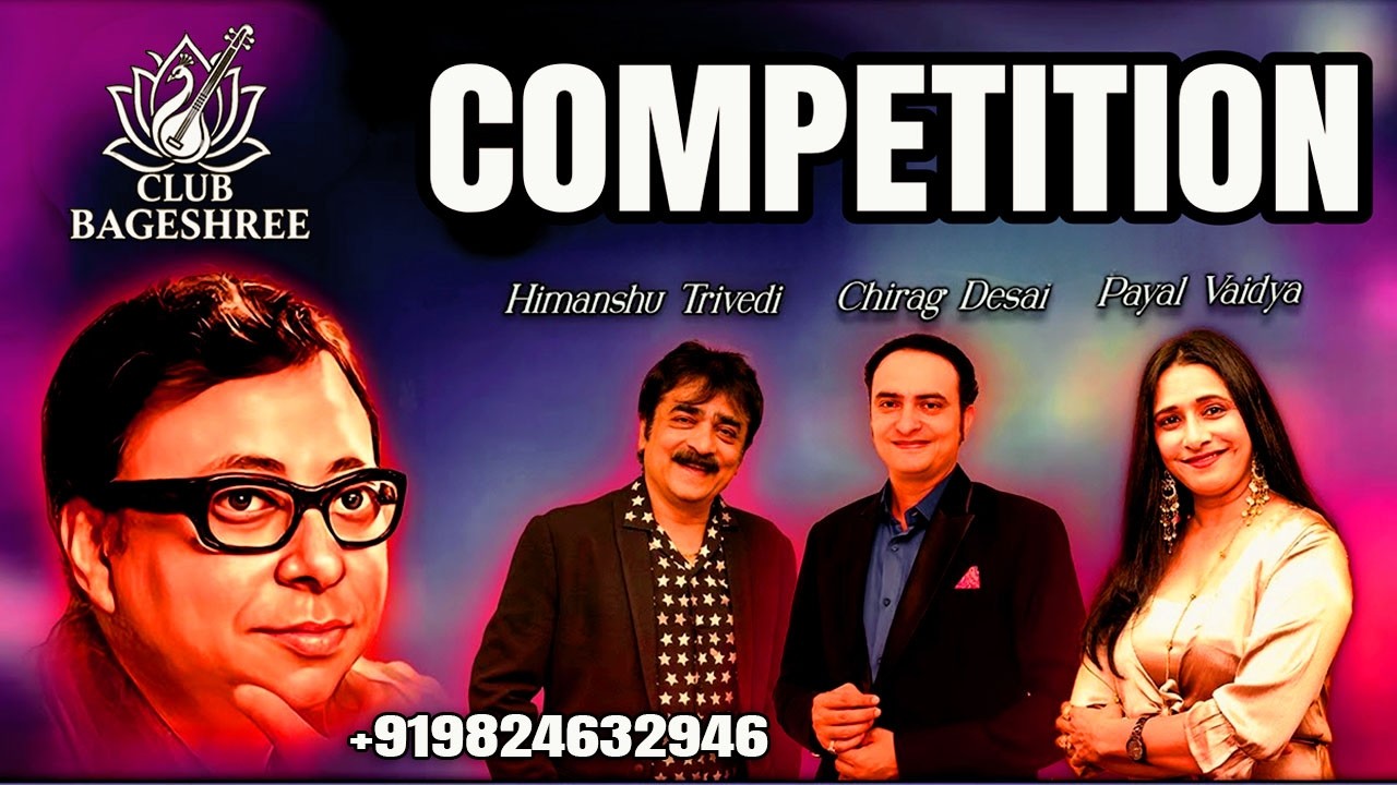 COMPETITION BY PAYAL VAIDYA - HIMANSHU TRIVEDI - CHIRAG DESAI l ASHA l KISHORE l MOH.RAFI l R.D. l