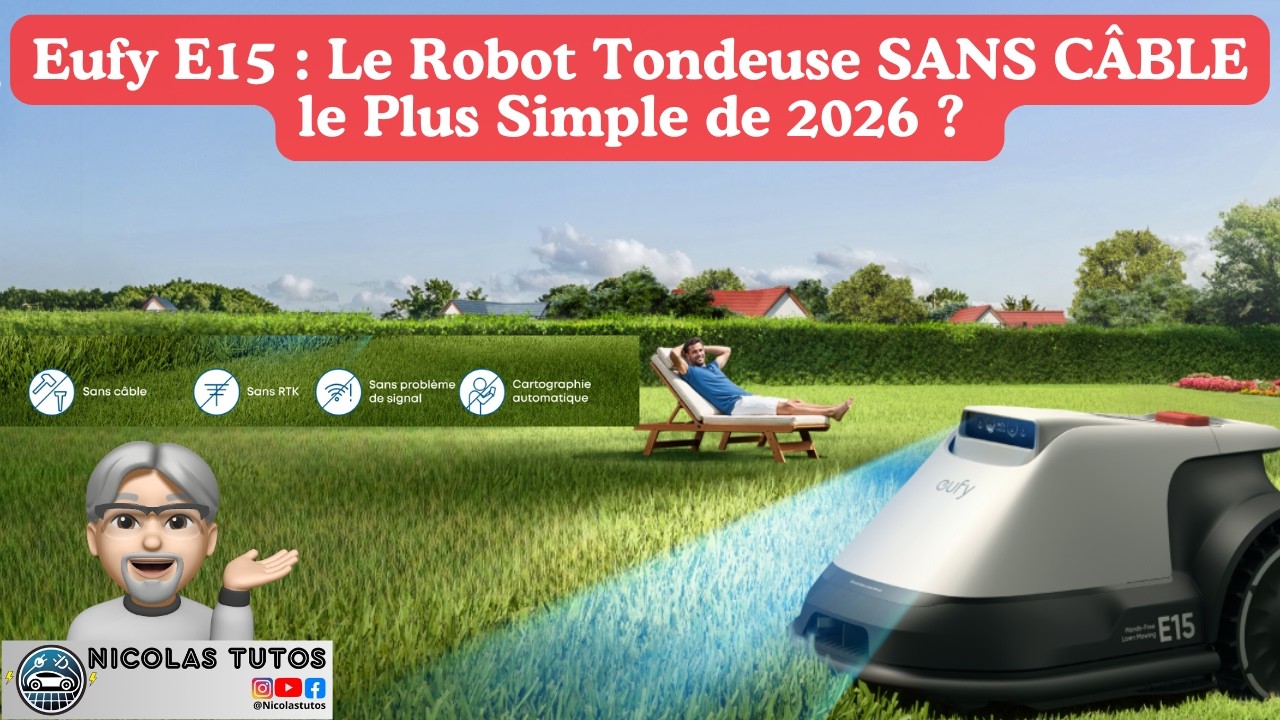 Eufy E15  Robot Tondeuse SANS C&Acirc;BLE le Plus Simple de 2026 ? Test Complet