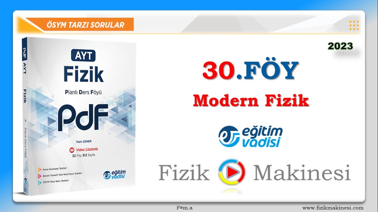 Modern Fizik Eğitim Vadisi  PDF 30.F&Ouml;Y &Ouml;SYM Tarzı Sorular [2023]