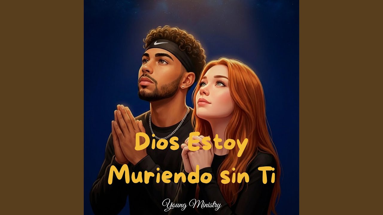 Dios Estoy Muriendo sin Ti