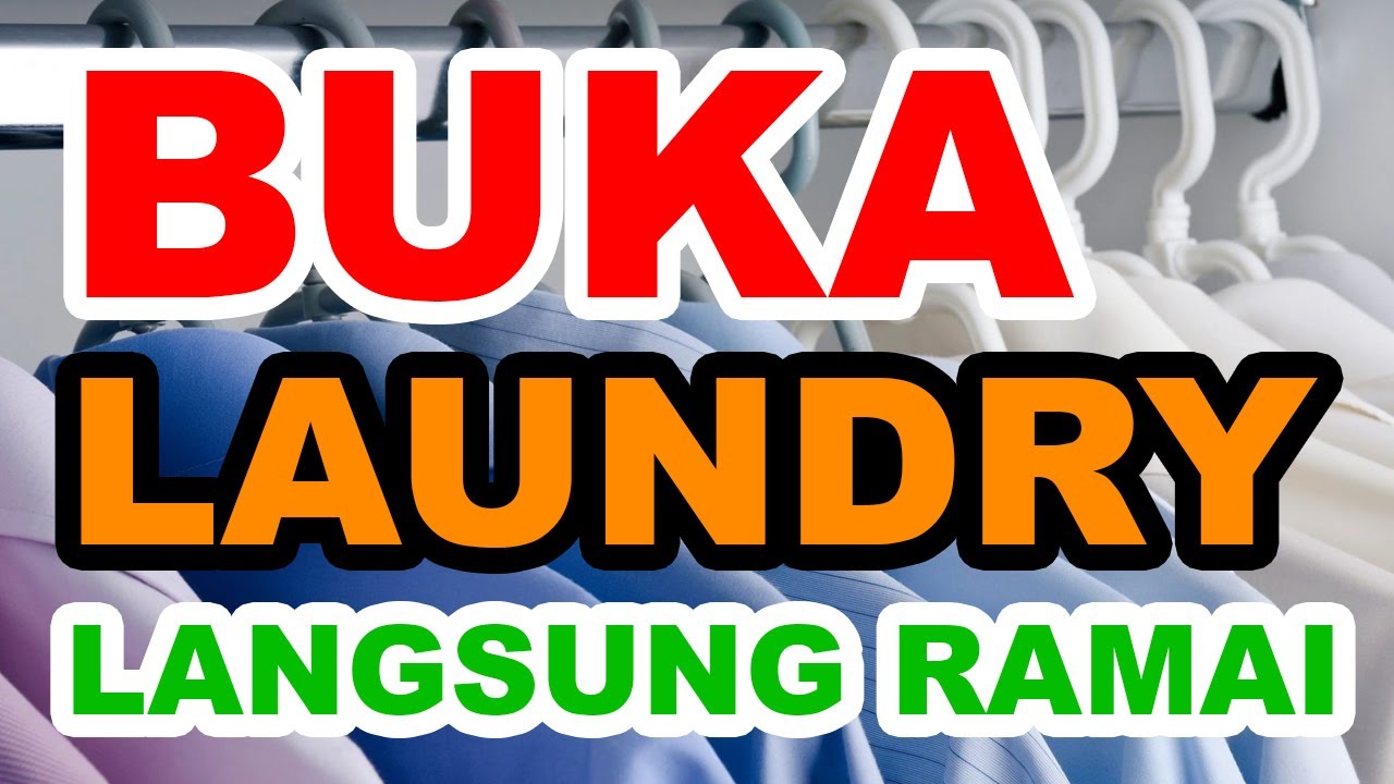 TIGA CARA Buka Laundry Langsung Ramai Pelanggan