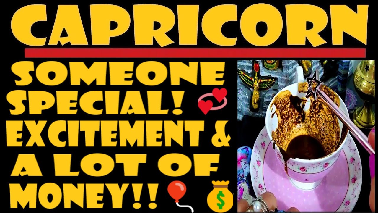 CAPRICORN ALL🎈MUST👀🎈⭐💞🎈SOMEONE SPECIAL!⭐💞 ⭐💰EXCITEMENT & A LOT OF MONEY🎈💰💞⭐COFFEE MARCH 2024