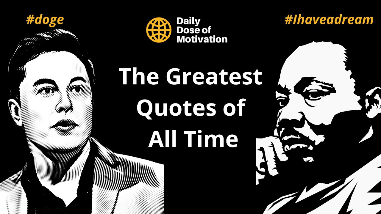 The Greatest Quotes of All Time/Ever- Motivation and More